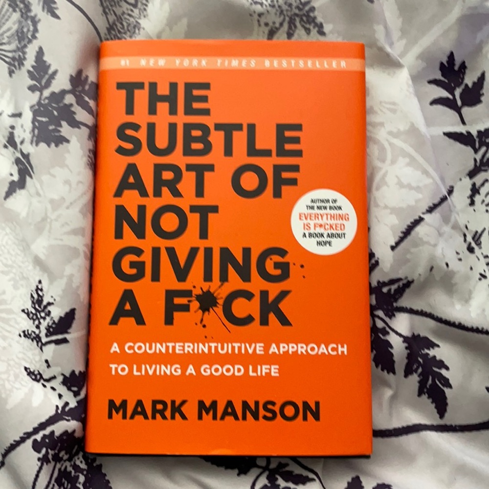 The Subtle Art of Not Giving a F*ck - Mark Manson